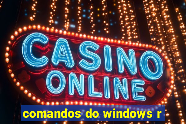 comandos do windows r